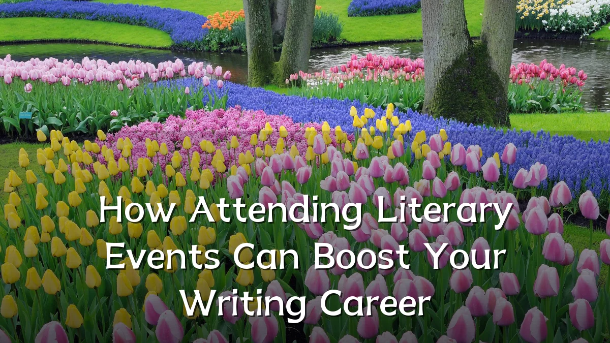 How Attending Literary Events Can Boost Your Writing Career