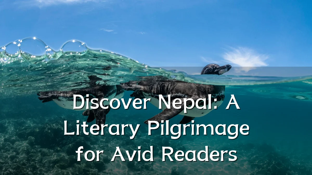 Discover Nepal: A Literary Pilgrimage for Avid Readers