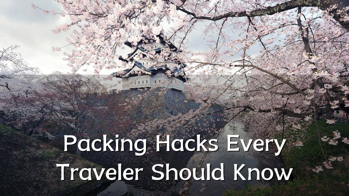 Packing Hacks Every Traveler Should Know
